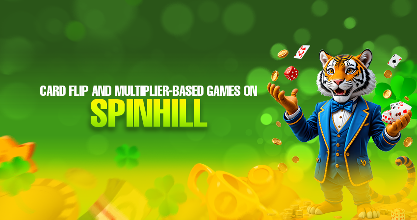 card flip and multiplier based games on spinhill