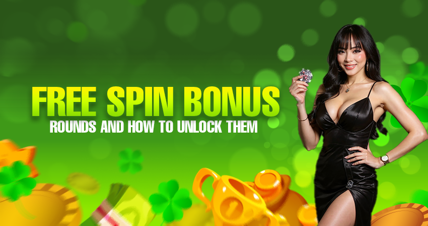 free spin bonus rounds and how to unlock them