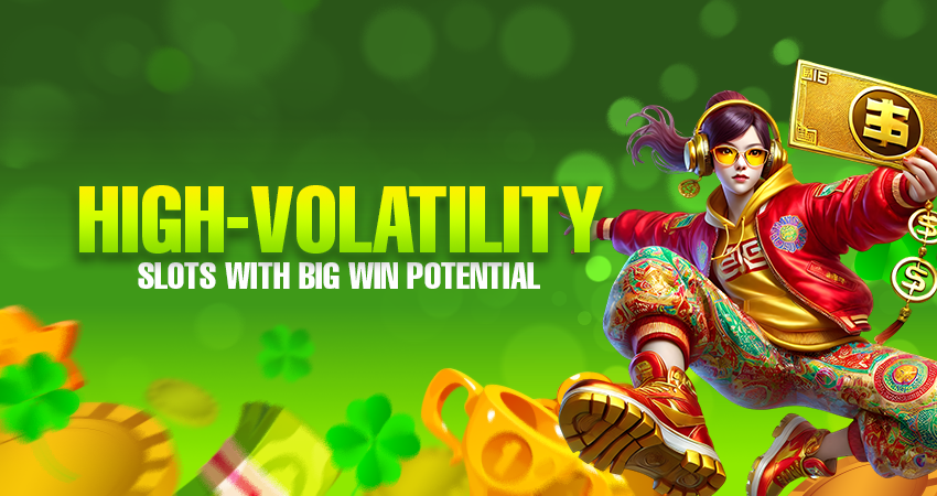 high volatility slots with big win potential