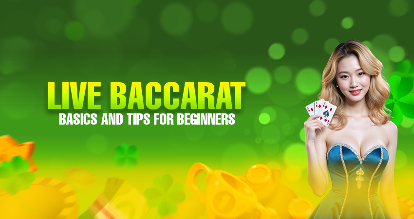 live baccarat basics and tips for beginners