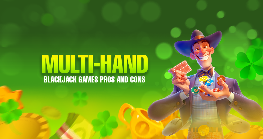 multi hand blackjack games pros and cons