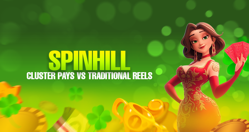 spinhill cluster pays vs traditional reels
