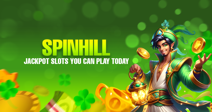 spinhill jackpot slots you can play today