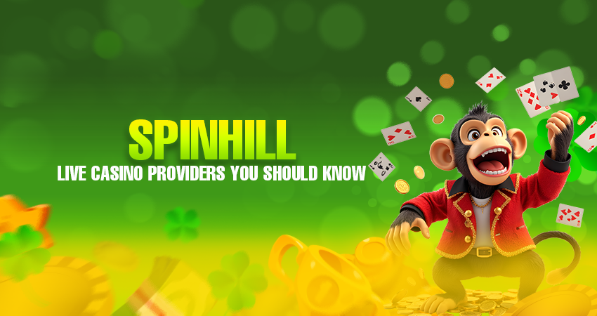 spinhill live casino providers you should know